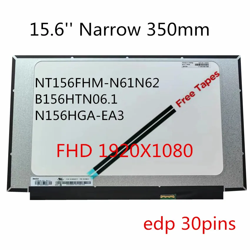 Slim LED Matrix Painel de tela do laptop, display LCD, 15,6 ", 1920x1080p, FHD, NT156FHM-N61, N62, N63, B156HTN6.1, N156HGA-EA3