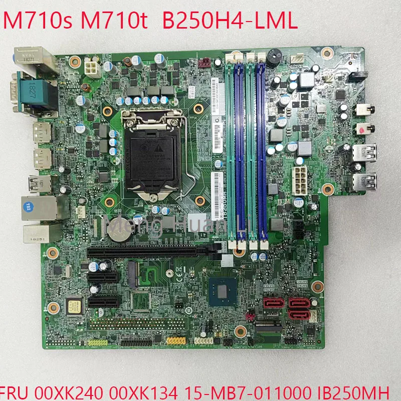 

M710 Motherboard 00XK240 00XK134 B250H4-LML 15-MB7-011000 IB250MH For ThinkCentre M710S M710T 10M7 10M8 10M9 10MA LGA1151 NEW