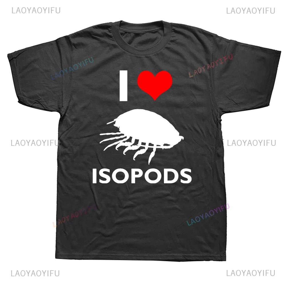 I Love Isopod T Shirt Isopods Animals Lovers Gift Short Sleeve EU Size High Quality Unisex O-neck T-shirts