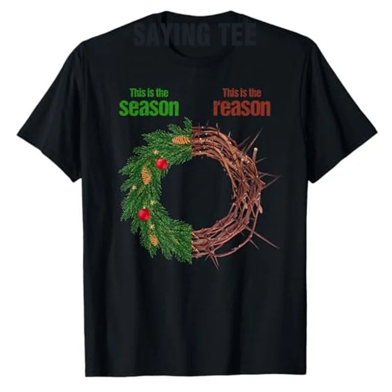 This Is The Season This Is The Reason Christian Christmas T-Shirt Funny Xmas Costume Gifts Y2k Saying Tee Short Sleeve Blouses