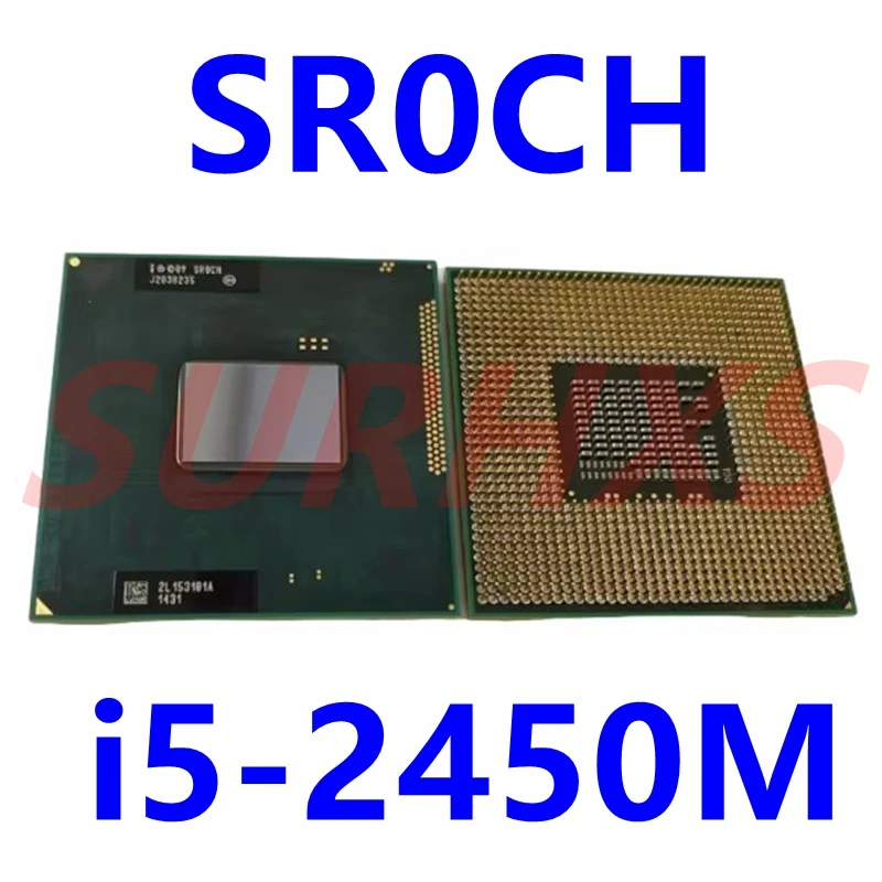 Core i5-2450M i5 2450M SR0CH 2.5 GHz CPU Processor 3M 35W Socket G2 / rPGA988B HM65 HM67