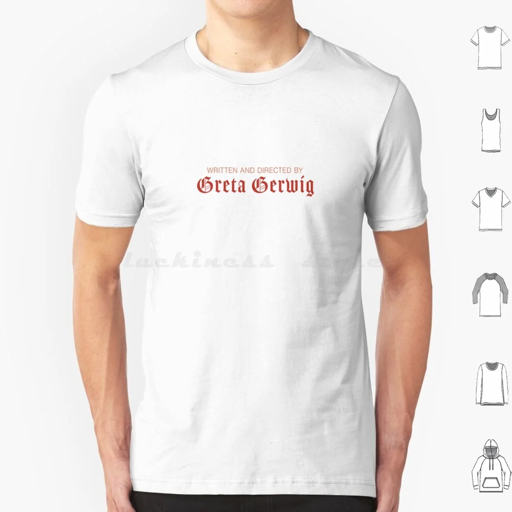 Written And Directed By Greta Gerwig T Shirt Cotton Men Women Diy Print Greta Gerwig Greta Gerwig A24 Lady Bird Little Women