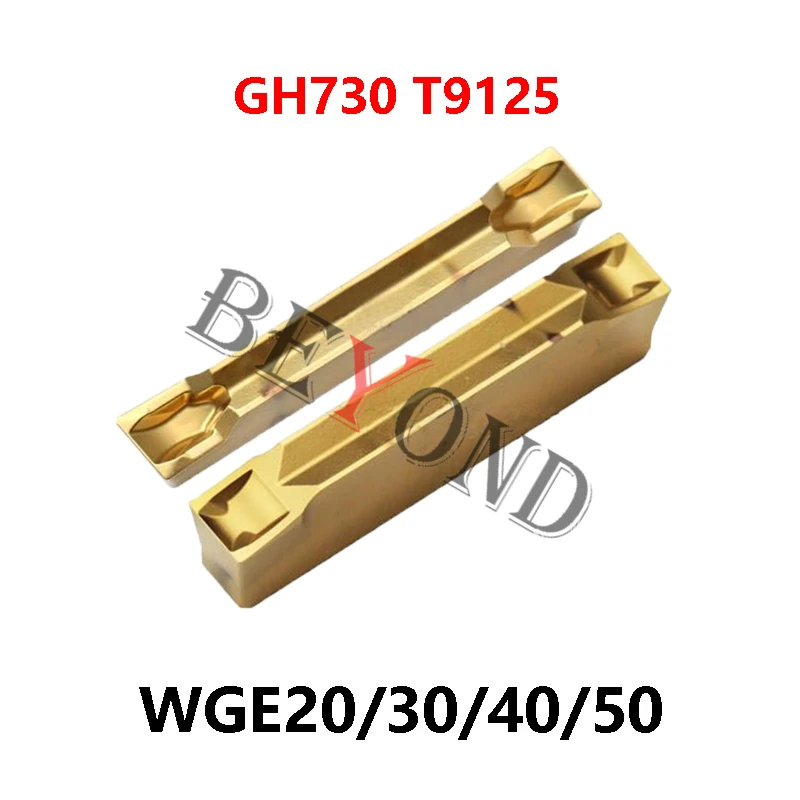 

100% Original WGE20R GH730 WGE30R WGE40R Carbide Inserts WGE20 WGE30 WGE40 WGE50 T9125 Grooving Lathe Cutter CNC WGE 20 30 40 50