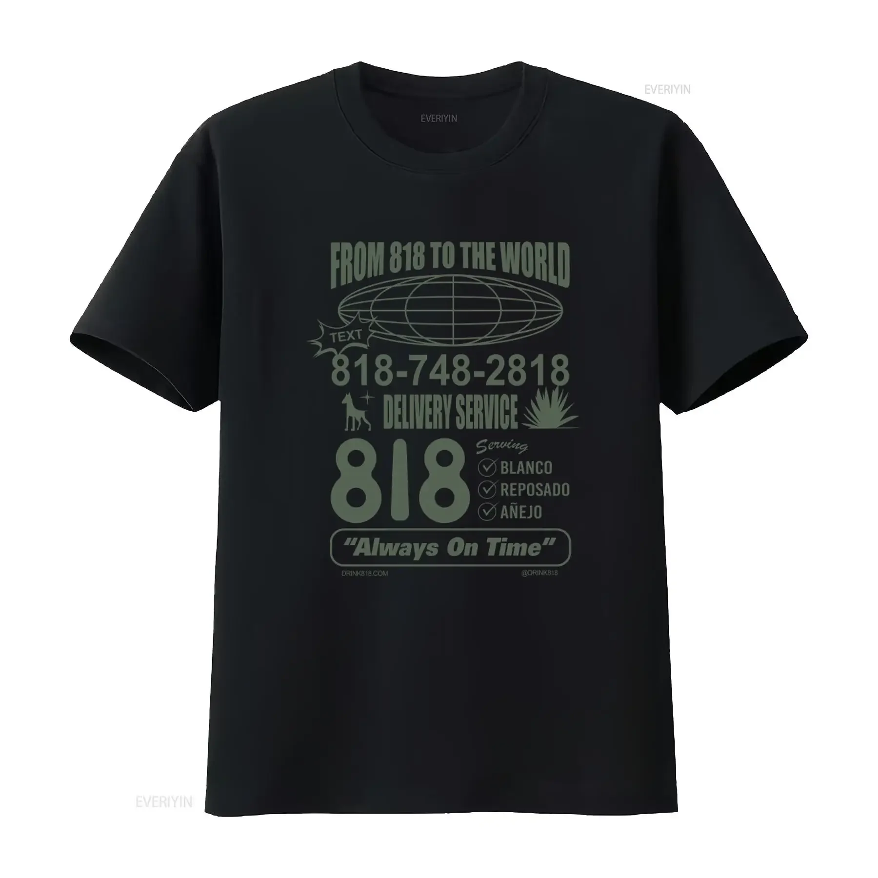 818 Delivery Service T Shirt Always On Time Blanco Reposado A?ejo From to the World vintage Washed Stretched designer clothes
