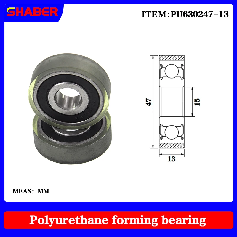 

【SHABER】Factory supply polyurethane formed bearing PU630247-13 glue coated bearing pulley guide wheel