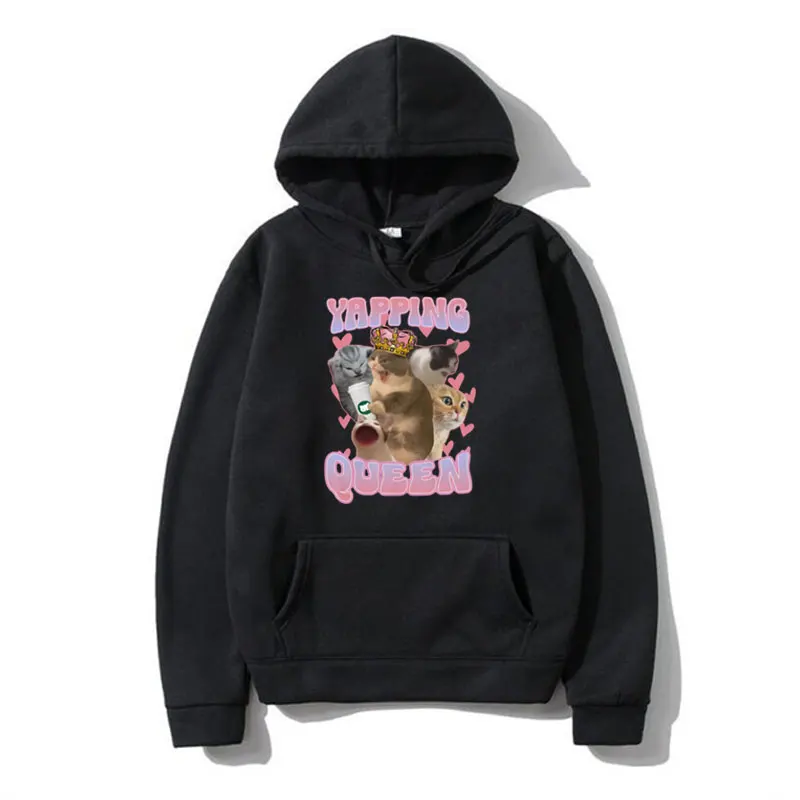 

Funny Yapping Queen Cute Cat Meme Print Hoodie Male Sweatshirt Men Women Fashion Harajuku Hoodies Oversized Streetwear Pullover