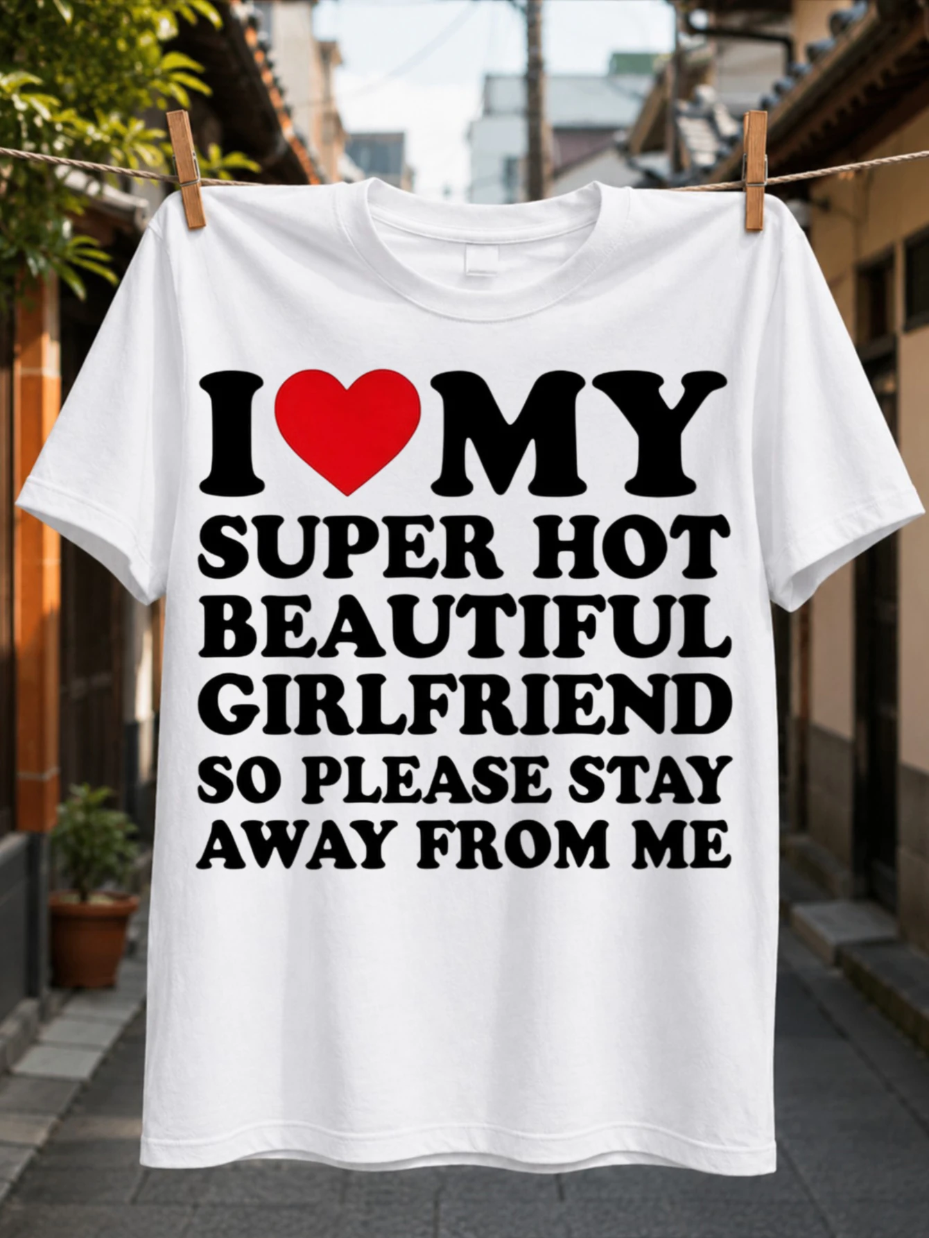 I Love My Super Hot Beautiful Girlfriend Retro Typography with Red Heart Loyal Boyfriend Humor Tee  Unisex All T-Shirt