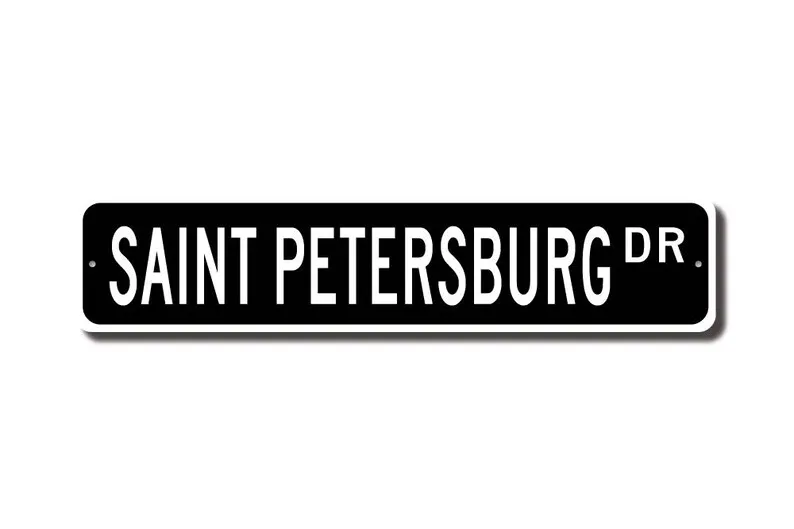 Saint Petersburg, Saint Petersburg sign, Saint Petersburg visitor, Russian city native, Custom Street Sign, Quality Metal sign