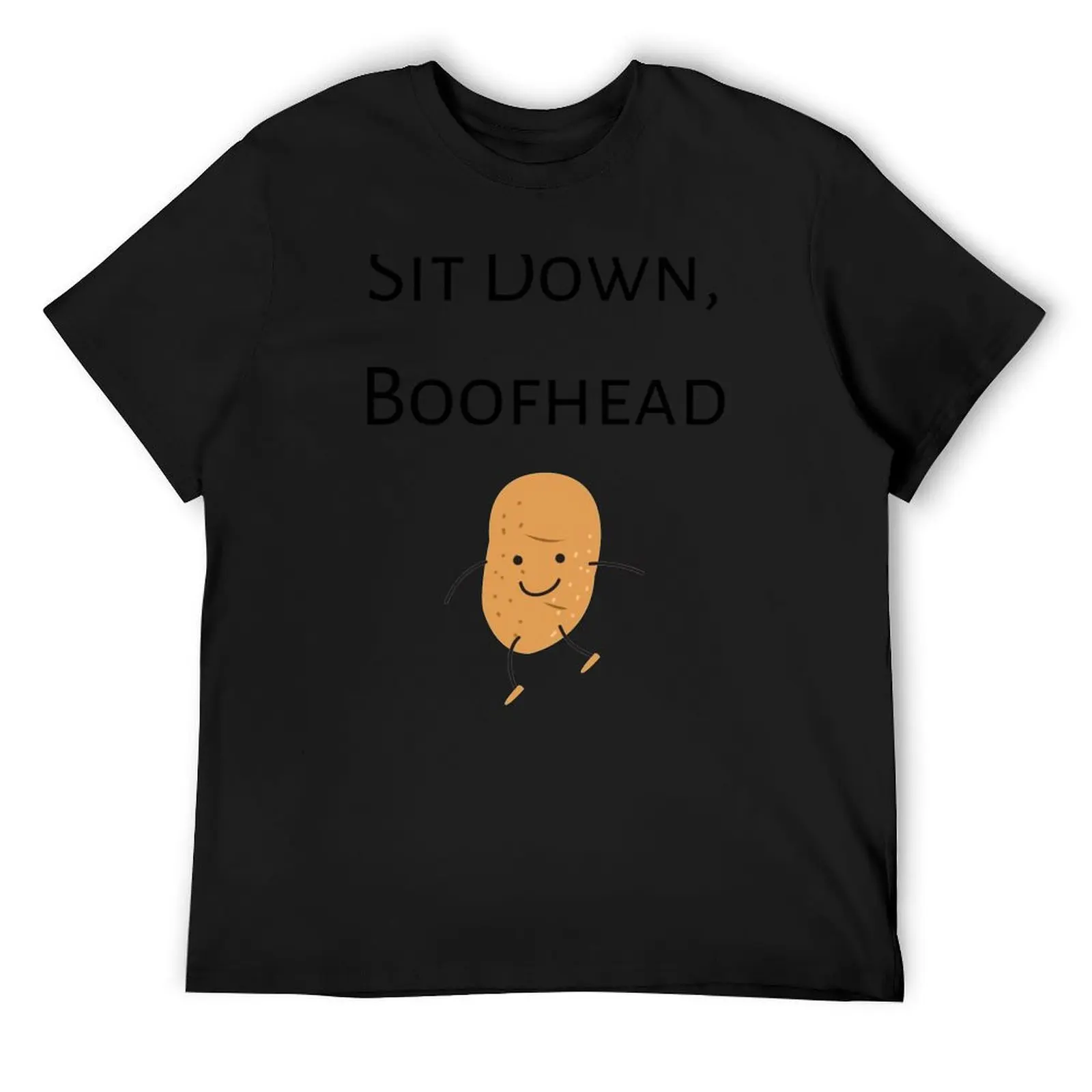 

Sit Down, Boofhead T-Shirt plus size tops Personalized t-shirt basketball graphic tees big and tall t shirts for men