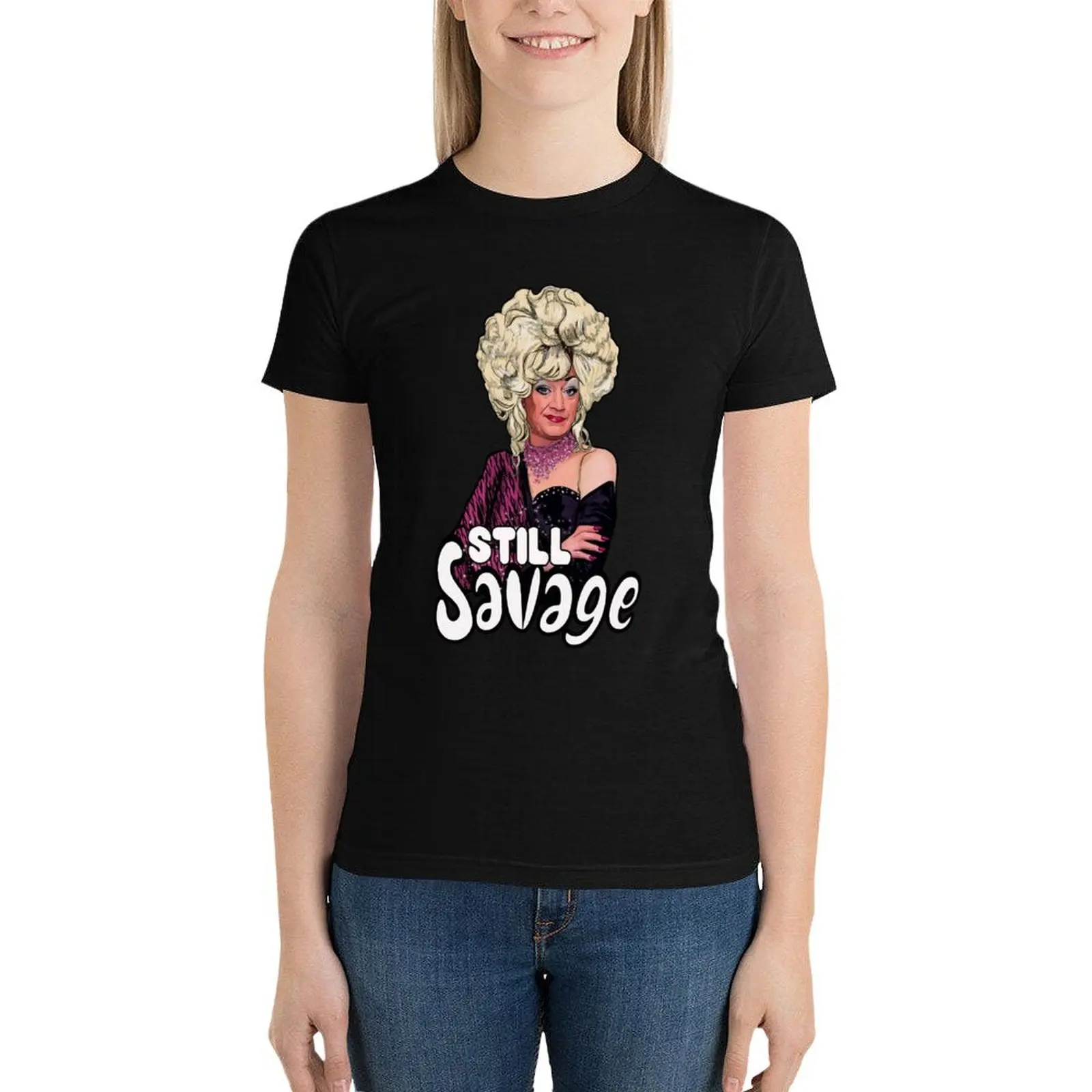 

Lily Savage - still Savage T-Shirt plus size tops shirts graphic tees cute t-shirts for Women