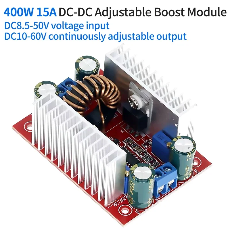 DC-DC 400W 15A Module Step-up Boost Converter Constant Current Power Supply LED Driver 8.5-50V to 10-60V Voltage Charger