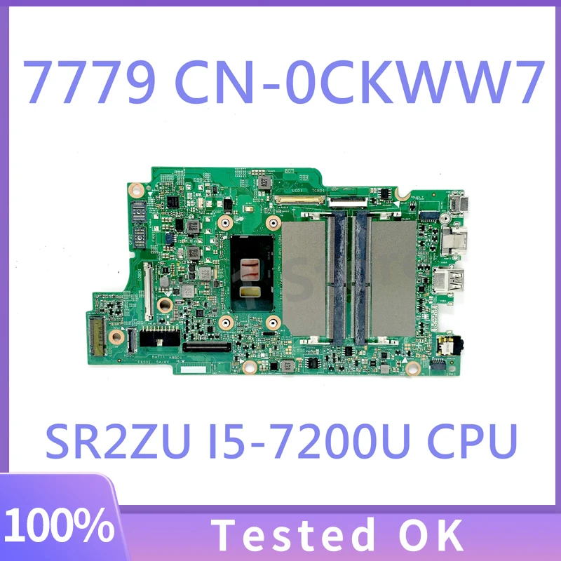 

CN-0CKWW7 0CKWW7 CKWW7 с ЦПУ SR2ZU I5-7200U, бесплатная доставка для Dell Inspiron 7779, материнская плата для ноутбука, 100% Полная работа