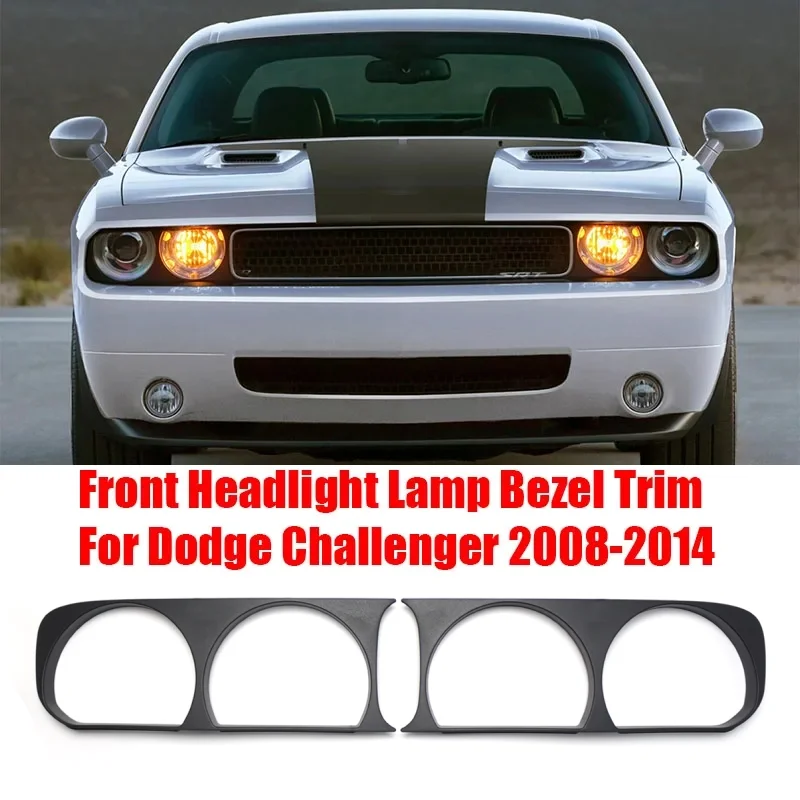 

2PCS Car Front Headlight Lamp Bezel Trim Black 68051526AA 68051527AA For Dodge Challenger 2008 2009 2010 2011 2012 2013 2014