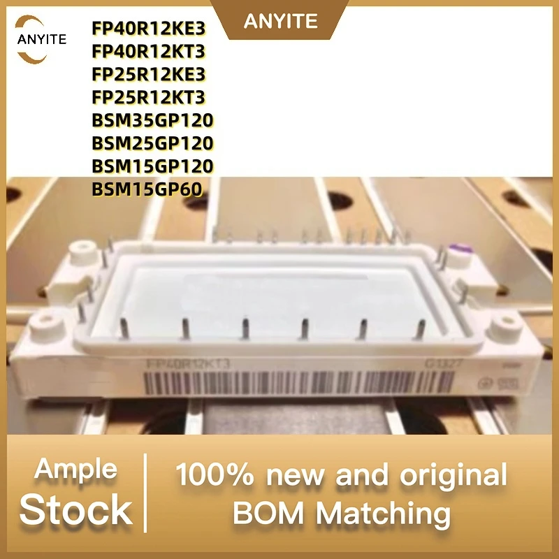 

1Pcs/lot New FP40R12KE3 FP40R12KT3 FP25R12KE3 FP25R12KT3 BSM35GP120 BSM25GP120 BSM15GP120 BSM15GP60
