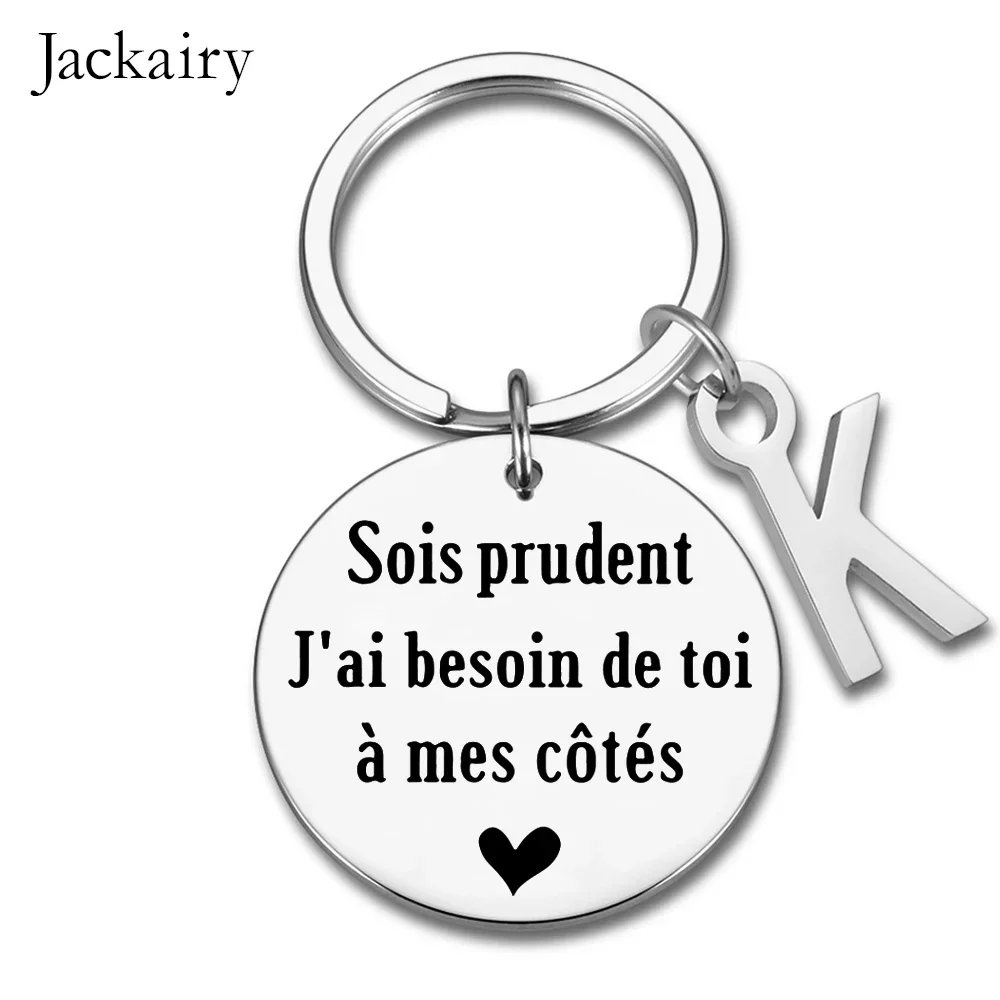 French Drive Safe Keychain for Husband Boyfriend BFF Sois Prudent J'ai Besoin De Toi A Mes Cotes Keyring Birthday Chrismas Gifts