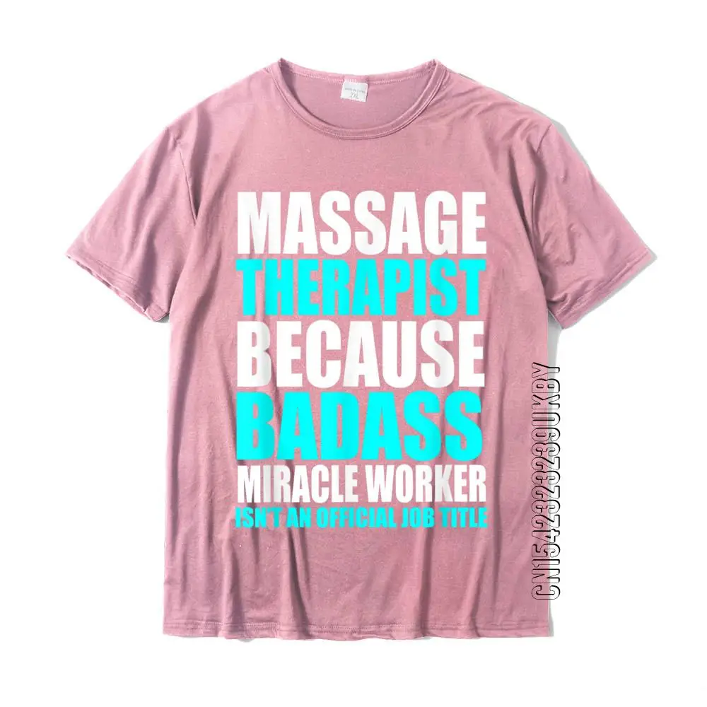 Funny Massage Therapist T Shirt Massage Therapy T-Shirt Cotton Top T-Shirts For Adult Design Tops Shirts Company Crazy