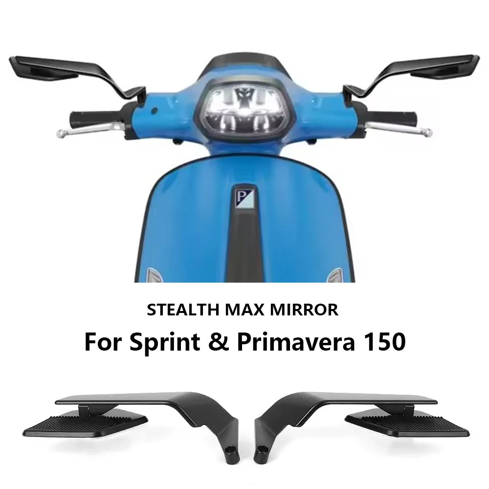 

New For Vespa Sprint150 Primavera150 Sprint Primavera 2018- Blade Side Mirror Aluminum Motorcycle Stealth Max Rearview Mirror