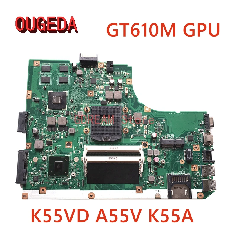 

OUGEDA K55VD A55V K55A For ASUS K55VD A55V Laptop Motherboard DDR3 GT610M Graphics main board full test