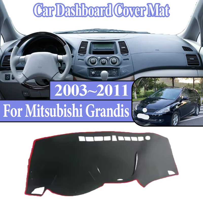 

For Mitsubishi Grandis NA BA Space Wagon 2003~2011 Car Anti-sun Dashboard Dashmat Center Console Dash Avoid Light Mat Auto Parts