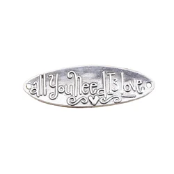 10pcs Charms All You Need Is Love 38x12mm Antique Making Pendant fit,Vintage Tibetan Bronze Silver color,DIY Handmade Jewelry
