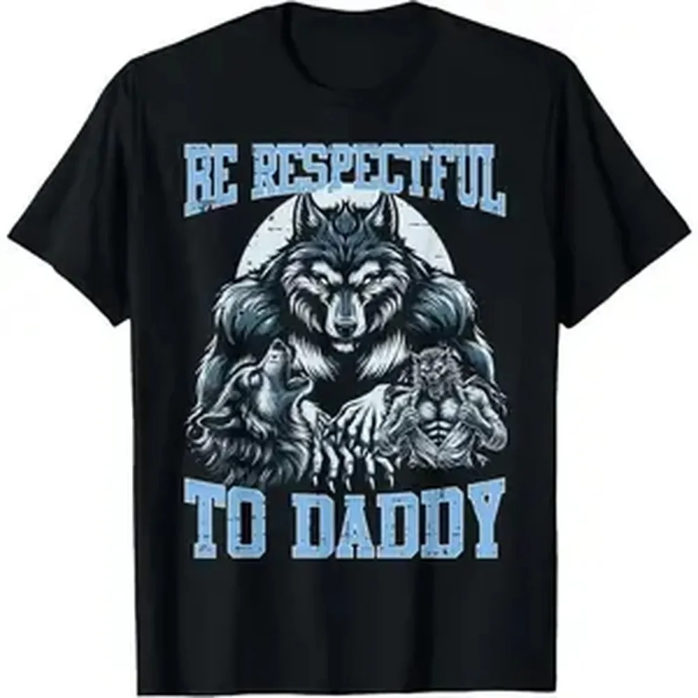 Cotton Alpha Wolf Be Respectful To Daddy Funny Meme Cringe T-Shirt