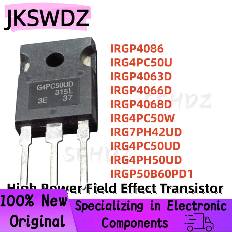 5PCS 100% NEW IRGP4086 IRG4PC50U IRGP4063D IRGP4066D IRGP4068D IRG4PC50W IRG7PH42UD IRG4PC50UD IRG4PH50UD IRGP50B60PD1 TO-247