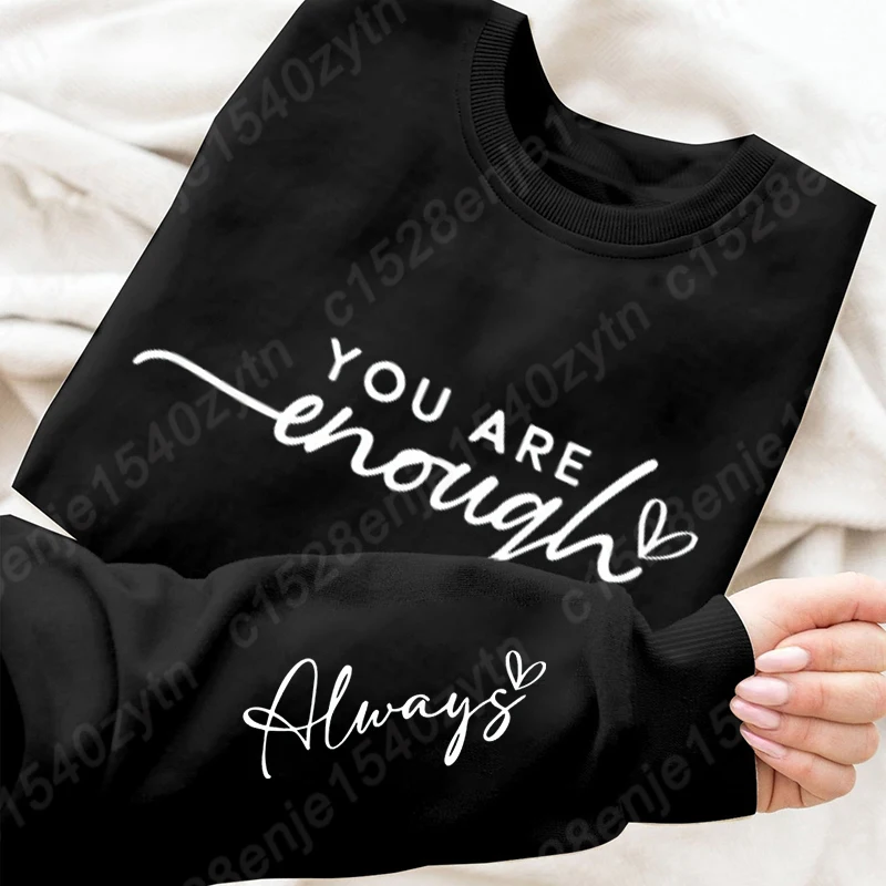 

Funny You Are Enough Always Letter Print Sweatshirts For Women, Positivity Sweatshirt, Crew Neck Long Sleeve, Ladies Pullovers