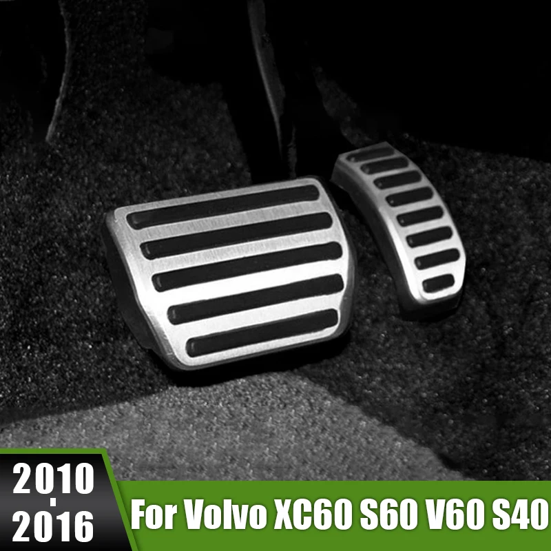 

For Volvo XC60 S60 V60 S40 C30 S60L 2010-2014 2015 2016 Stainless Car Footrest Fuel Accelerator Brake Pedals Cover Non-slip Pad