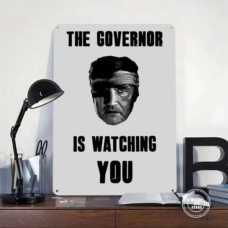 The Governor Is Watching You! Metal Poster Perfect Gift for Fans Lovers Personalized Wall Art Metal Sign for Funny Signs Decor
