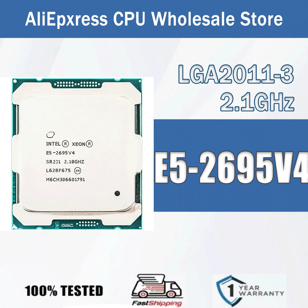 Intel Xeon E5-2695V4 2.1 جيجا هرتز 18 النوى 36 المواضيع 120 واط E5 2695V4 معالج وحدة المعالجة المركزية للكمبيوتر خادم E5 2695 V4 حزمة LGA 2011-3