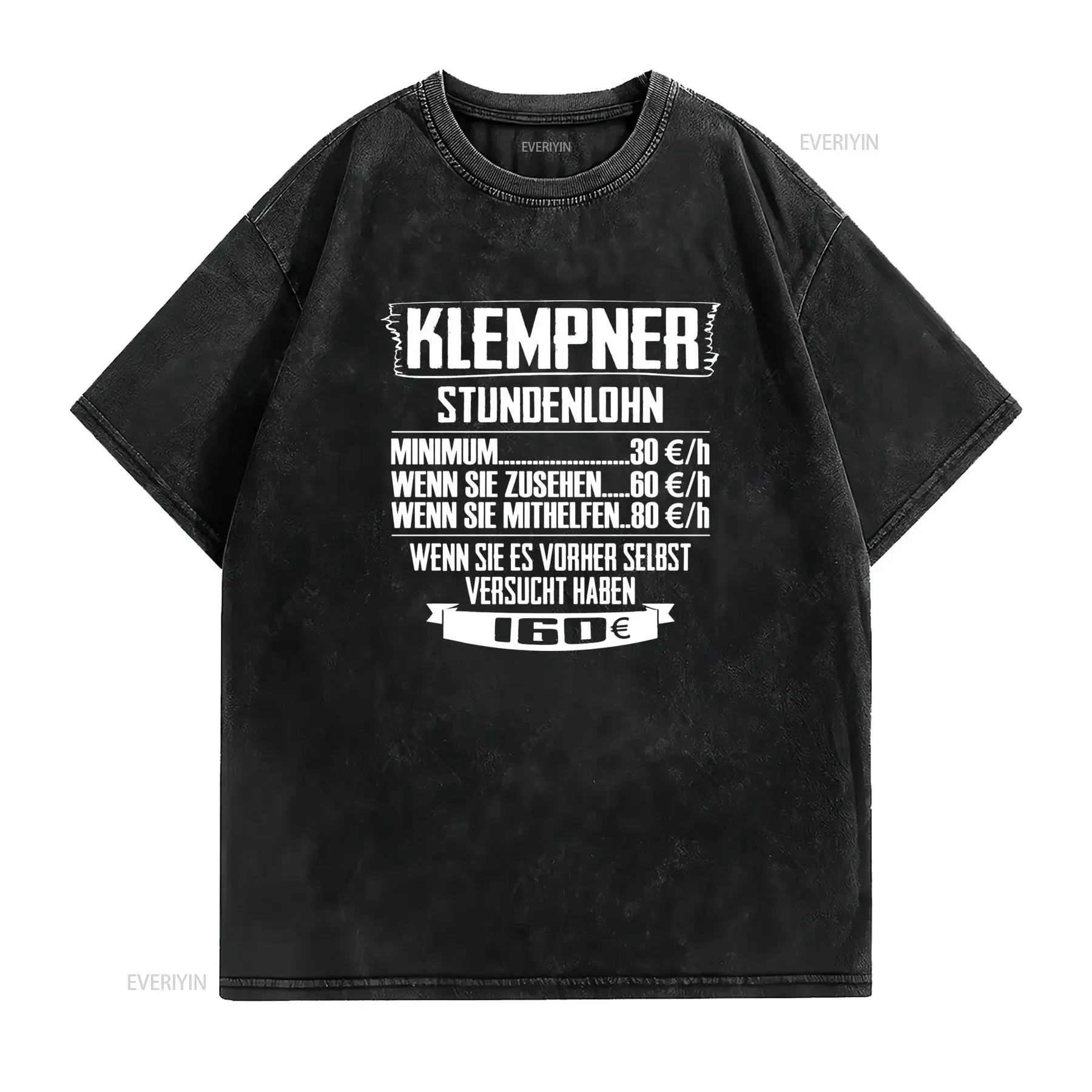 Funny Plumber Hourly Rate Meme German Slogan Black White Print Casual T Shirt vintage Washed Versatile Soft Comfortable Stylish