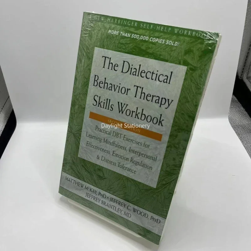 The Dialectical Behavior Therapy Skills Workbook: Practical DBT Exercises for Learning Mindfulness, Interpersonal Effectiveness