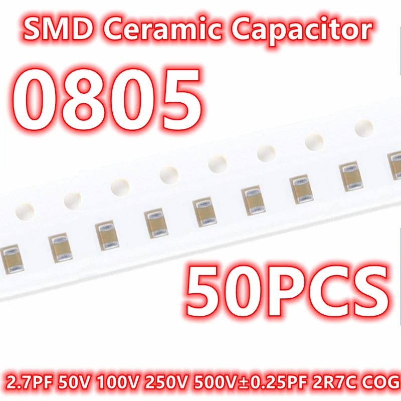 Condensador cerámico Original 0805 2.7PF 50V 100V 250V 500V ± 0.25PF 2R7C COG SMD IC 2012, 50 piezas