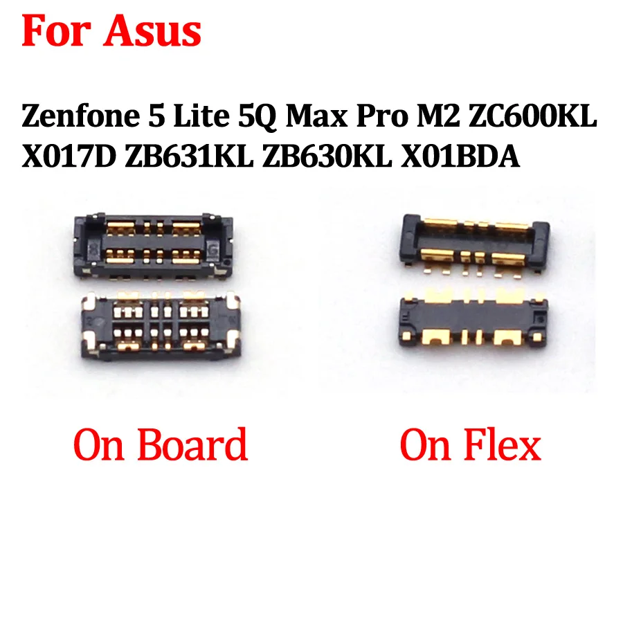 

2Pcs FPC Connector Battery Holder Clip Board Plug For Asus Zenfone 5 Lite 5Q Max Pro M2 ZC600KL X017D ZB631KL ZB630KL X01BDA