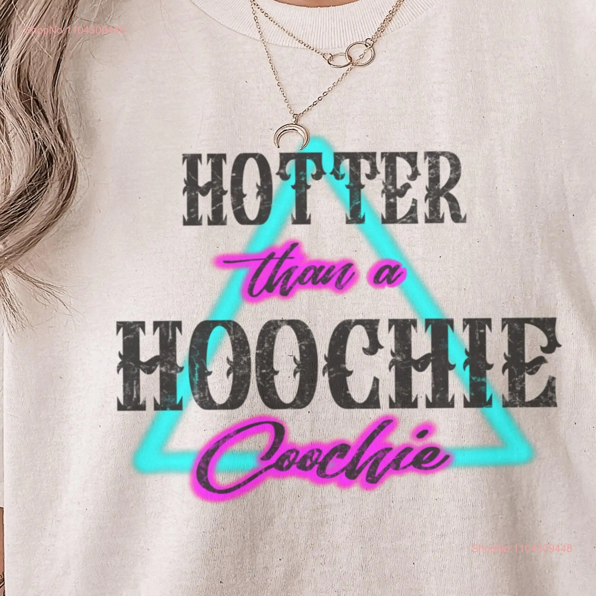 Chattahoochee shirt country music T concerT hotter than a hoochie coochie western long or short sleeves