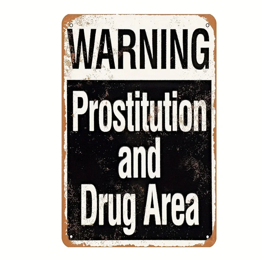 1 Stück, „WARNING PROSTITUTION AND DRUG AREA“ Metallschild Vintage Plakette Dekor Wandkunst, Wanddekoration, Raumdekoration, Wohndekoration