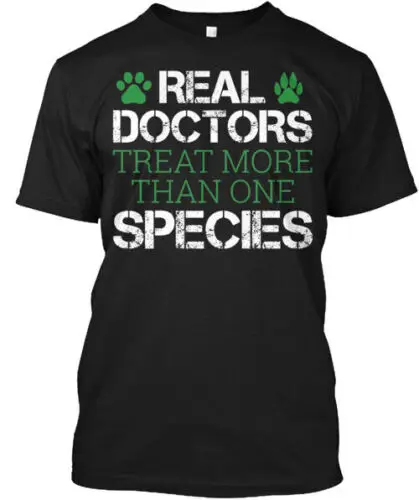 

Real Doctors Veterinarians T-Shirt Made in the USA Size S to 5XL