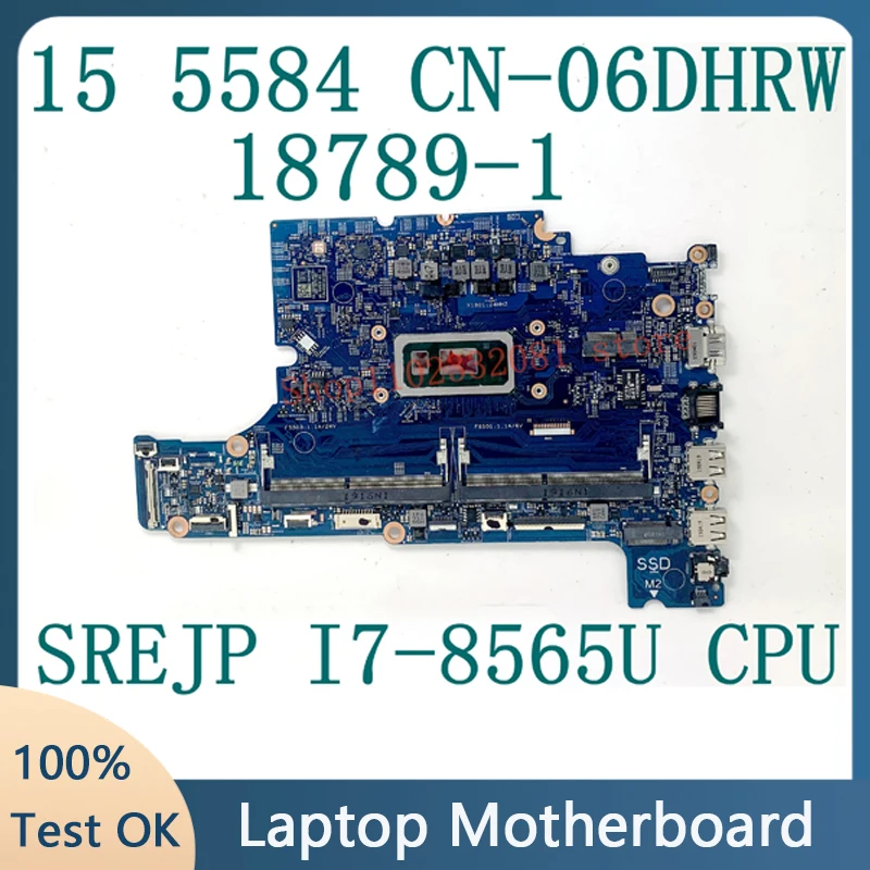 High Quality Mainboard For DELL 15 5584 CN-06DHRW 06DHRW 6DHRW Laptop Motherboard 18789-1 W/ SREJP I7-8565U CPU 100% Full Tested