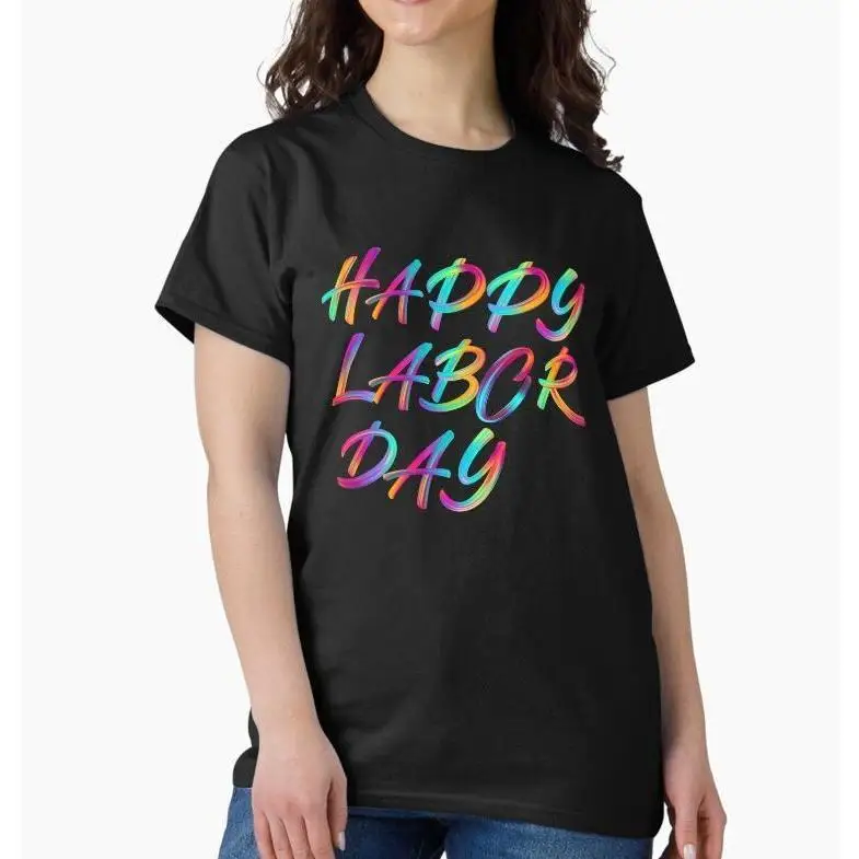 

Happy Labor Day T-Shirt, Funny Holiday Celebration Graphic Tee, Women's Men's Labor Day Weekend Top, Casual Summer End Shirt