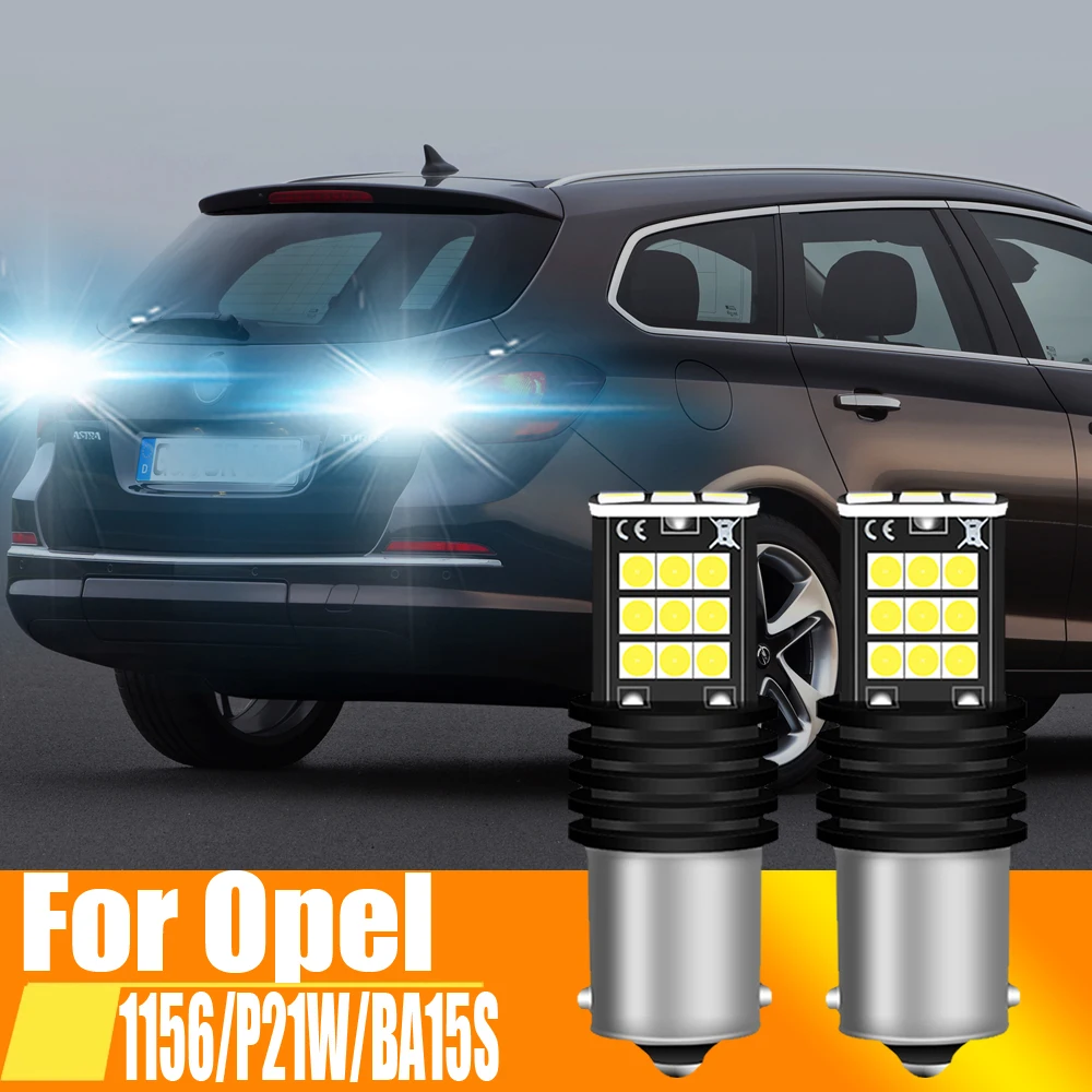 2x P21W LED Reverse Light Back Up Lamp 1156 7506 BA15S Rear Fog Bulb 12V For Opel Astra G H Vectra C Corsa E D Zafira B Vivaro A