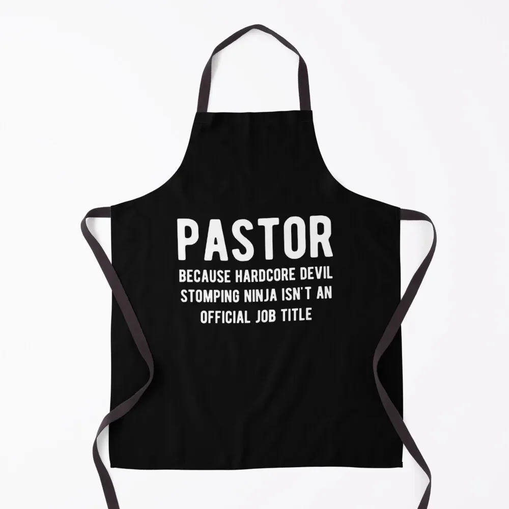 

Pastor Because Hardcore Devil Stomping Ninja Isn't A Job Title Apron for women halloween chef for man Apron