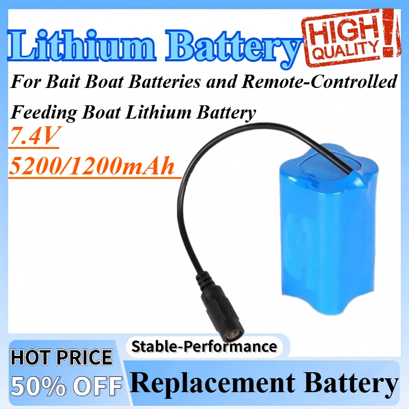 

7.4V 5.2/12Ah 18650 Rechargeable Lithium Battery Pack For Bait Boat Batteries and Remote-Controlled Feeding Boat Lithium Battery