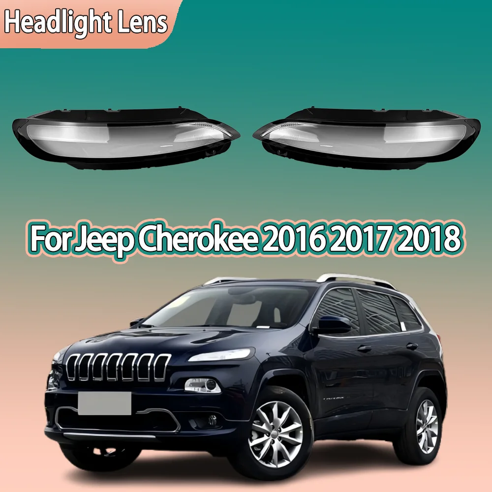 

Стекло передних фонарей автомобиля для Jeep Cherokee 2016 2017 2018, автомобильные аксессуары, чехол для фар, стекло для линз, автомобильные детали