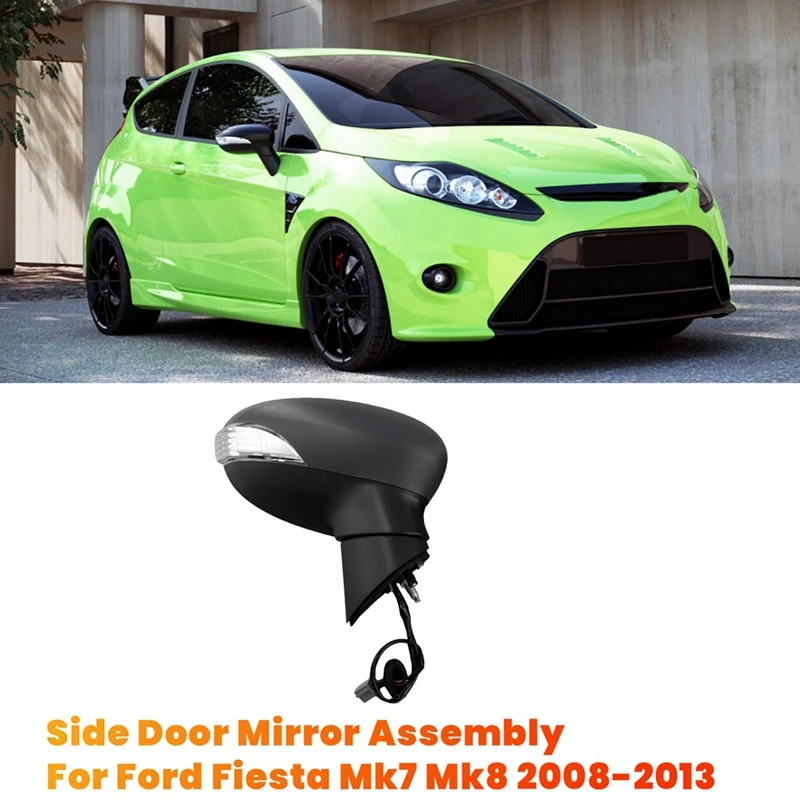 

Car Side Door Mirror Assembly For Ford Fiesta Mk7 Mk8 2008-2013 Outside Door Rearview Mirror With Turn Signal