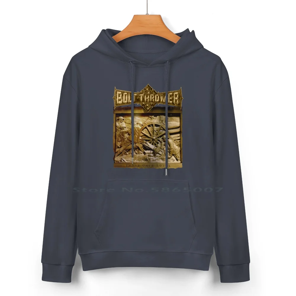 Bolt Thrower-Those Once Loyal Pure Cotton Hoodie Sweater 24 Colors Death Metal War 100% Cotton Hooded Sweatshirt For Women Men