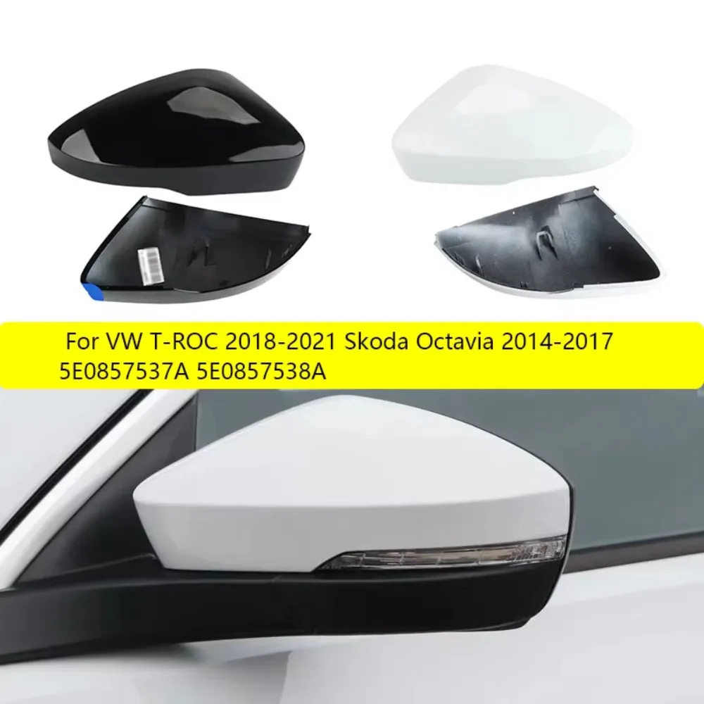 Black /White Car Wing Mirror Shell Cap Housing For VW T-ROC 18-21 Skoda Octavia 14-17 5E0857537A 5E0857538A Rear Mirror Cover
