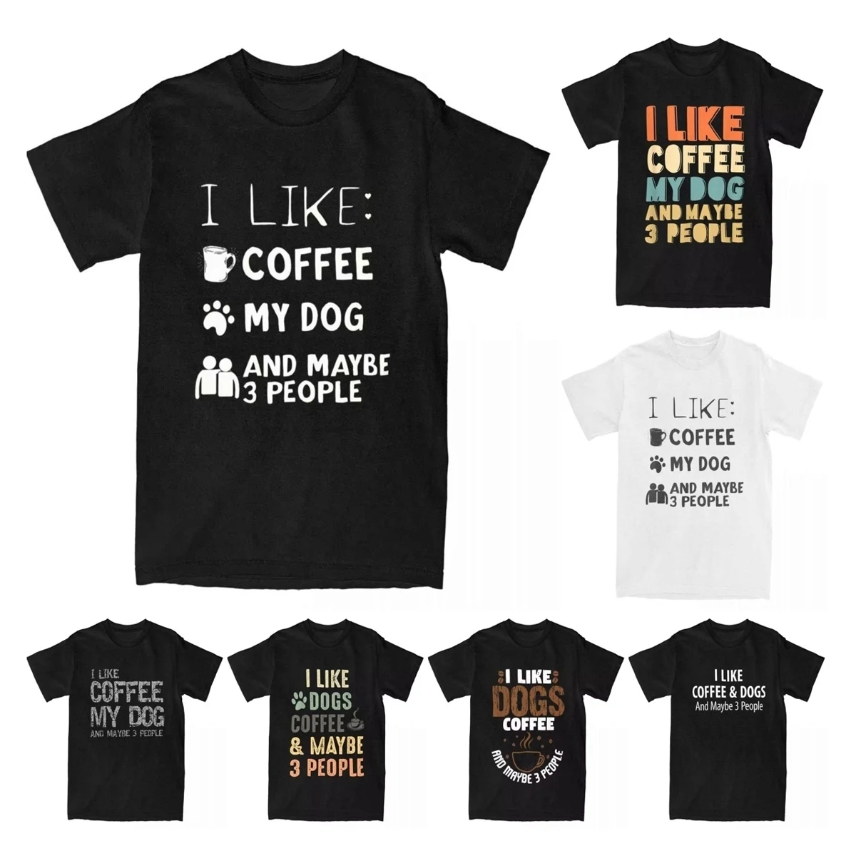 Dog Lovers I Like Coffee My Dog And Maybe 3 People T Shirt for Men Cotton T-Shirts Coffee Lover Tee Shirt Clothing Gift Idea