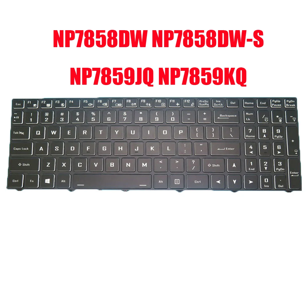 

English US Laptop Keyboard For Sager NP7858DW NP7858DW-S NP7859JQ NP7859KQ NH58DDW NH58HJQ NH58HKQ Black Without Backlit New