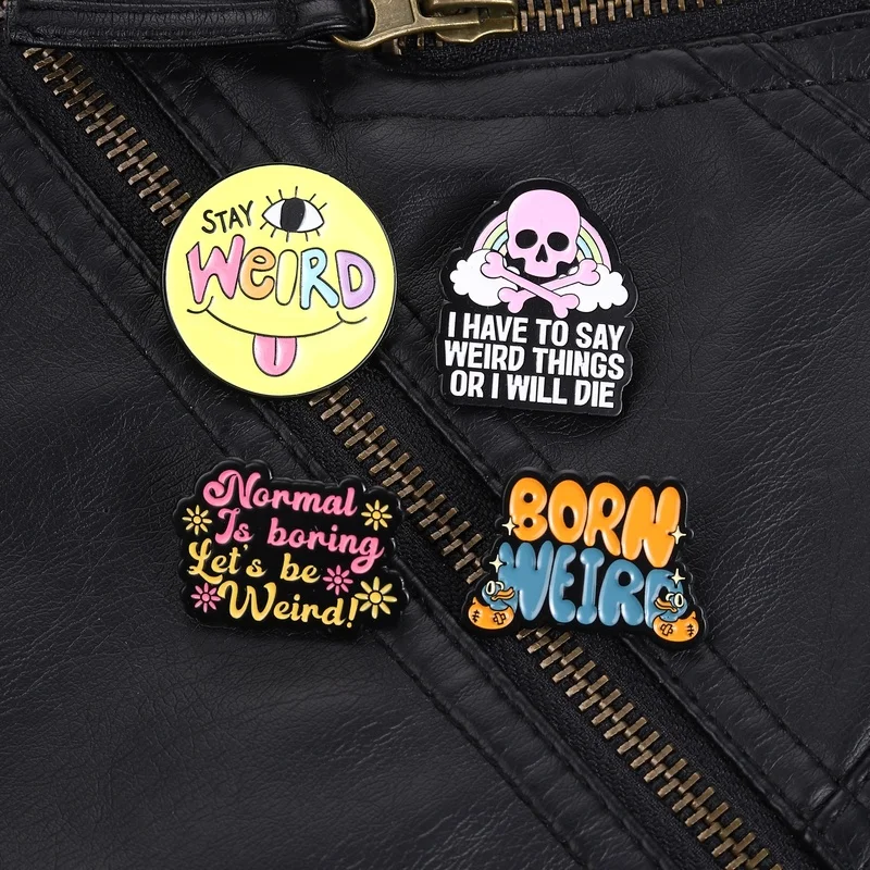 Pin de Orgullo para los Peculiares: Broches con la Frase 'Stay Weird Born Weird Normal Is Boring', Accesorio para Uso Diario, Estilo Subcultura Alternativa