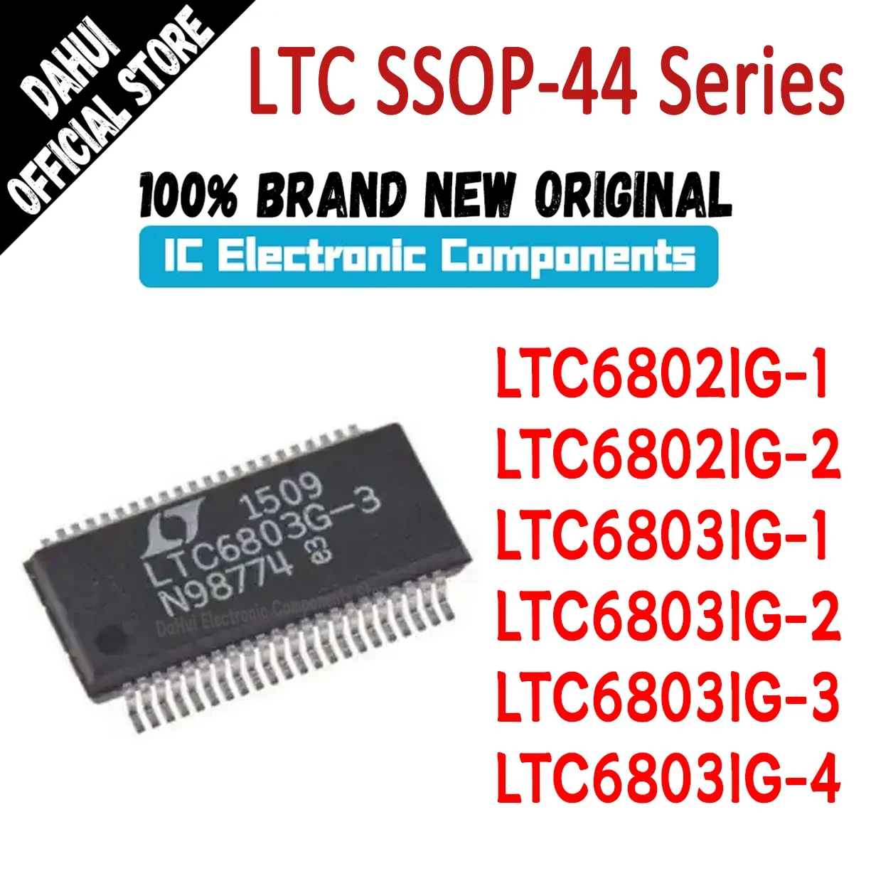 

LTC6802IG-1 LTC6802IG-2 LTC6803IG-1 LTC6803IG-2 LTC6803IG-3 LTC6803IG-4 LTC IC Chip SSOP-44
